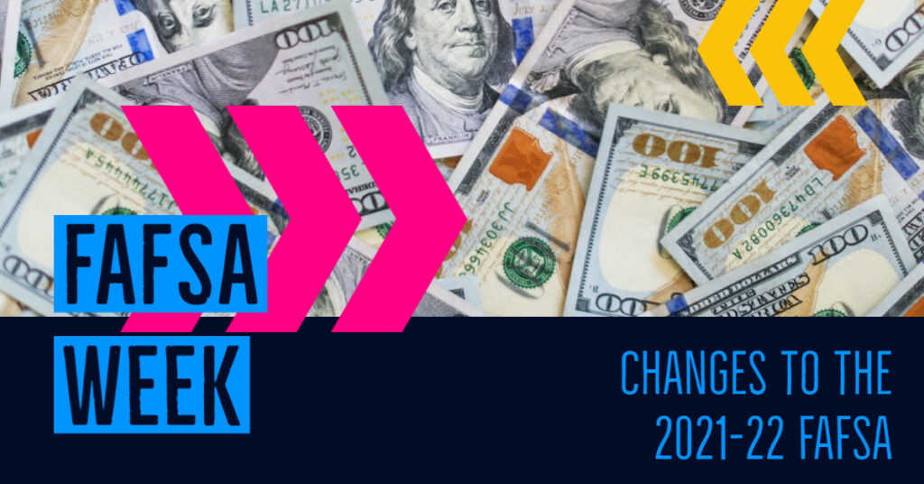 changes to the 2021-22 FAFSA